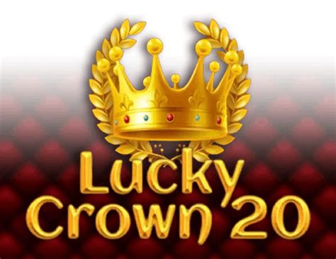 Play Lucky Crown 20 slot